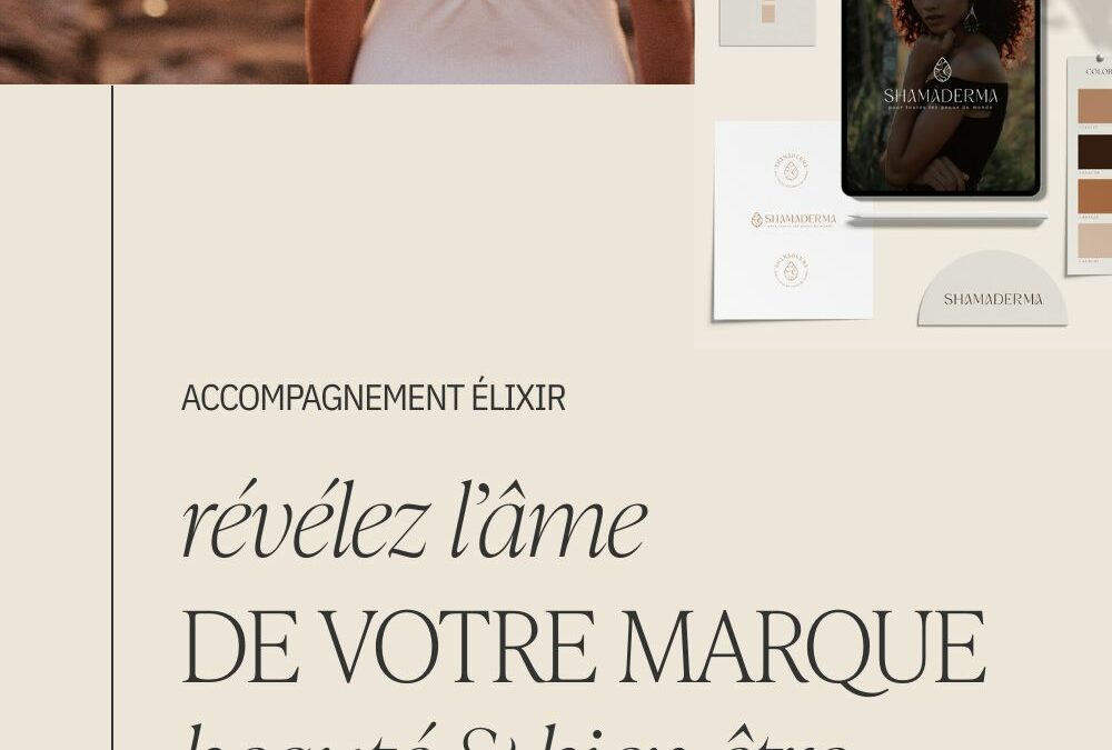 Élixir — Révéler l’âme de votre marque de bien-être